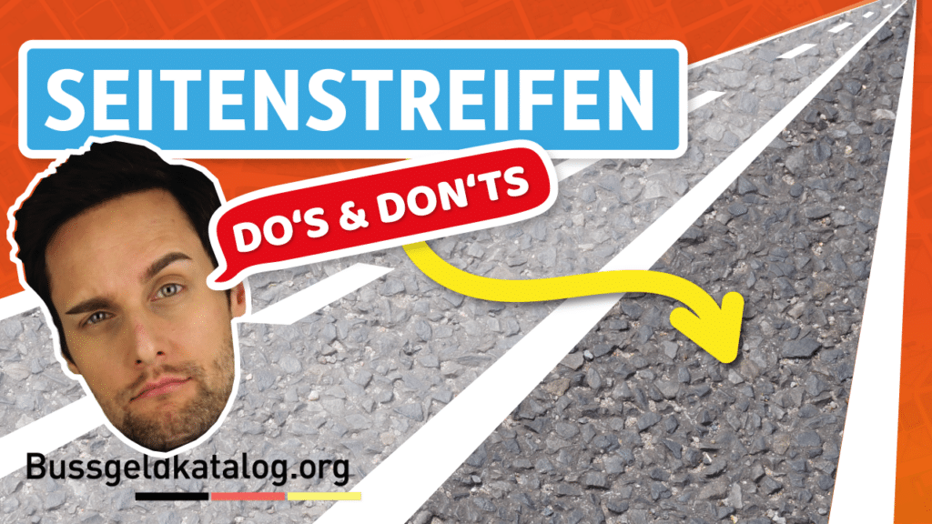 Seitenstreifen dos & don´ts